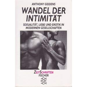 Stock image for Wandel der Intimitt. Sexualitt, Liebe und Erotik in modernen Gesellschaften. for sale by Antiquariat & Verlag Jenior