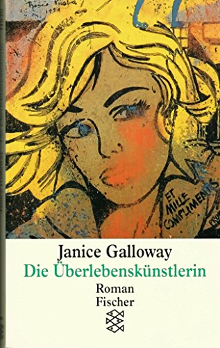 Die ÃœberlebenskÃ¼nstlerin (9783596118403) by Janice Galloway