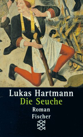 Die Seuche : Roman. Fischer ; 11852. - Hartmann, Lukas