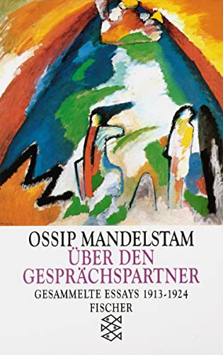 Beispielbild fr Ossip Mandelstam. Gesammelte Essays: ber den Gesprchspartner: Gesammelte Essays I 1913-1924 zum Verkauf von medimops