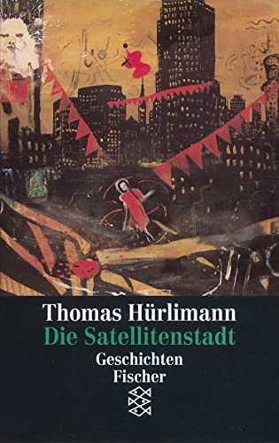 Stock image for Die Satellitenstadt: Geschichten for sale by medimops