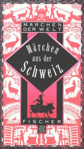 Stock image for Mrchen aus der Schweiz. ( Mrchen der Welt). for sale by medimops