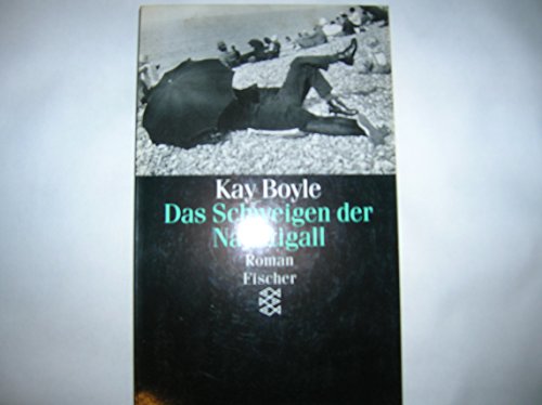 Das Schweigen der Nachtigall: Roman - Boyle, Kay