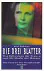 Die drei Blätter: Das Schweigen der Frauen und die Macht der Männer - Annäherung an Alva Myrdal - Fölster, Kaj, Henriette Piper und Ruth Müller-Reineke