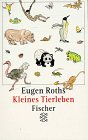 Beispielbild fr Eugen Roths Kleines Tierleben zum Verkauf von Leserstrahl  (Preise inkl. MwSt.)