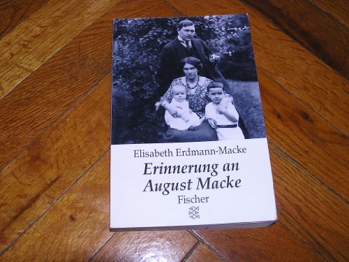 Erinnerung an August Macke. Mit einem biographischen Essay von Lothar Erdmann. Einleitung von Gün...