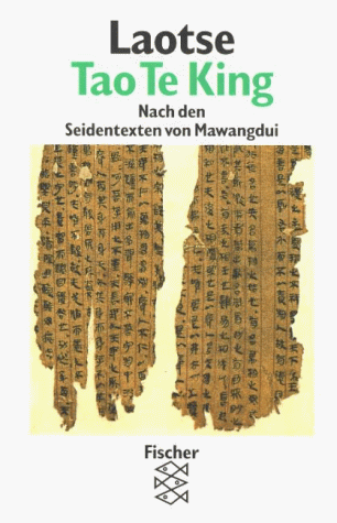 Beispielbild fr Tao-te-king. Die Seidentexte von Mawangdui, 500 Jahre lter als andere Ausgaben = (Daodejing). Laotse. Hrsg. von Hans-Georg Mller / Fischer ; 12135 zum Verkauf von Mephisto-Antiquariat