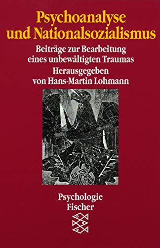 Stock image for Psychoanalyse und Nationalsozialismus. Beitr�ge zur Bearbeitung eines unbew�ltigten Traumas. for sale by Project HOME Books