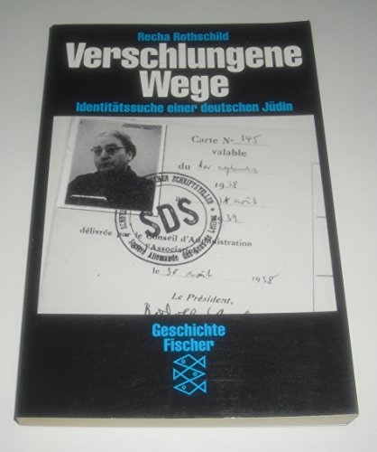 Beispielbild fr Verschlungene Wege : Identittssuche einer deutschen Jdin. Recha Rothschild. Mit einem Nachw. vers. und bearb. von Karin Hartewig / Fischer ; 12239 : Geschichte : Die Zeit des Nationalsozialismus; Lebensbilder ; Bd. 9 zum Verkauf von Versandantiquariat Schfer