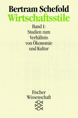 Beispielbild fr Wirtschaftsstile I. Studien zum Verhltnis von konomie und Kultur. zum Verkauf von medimops