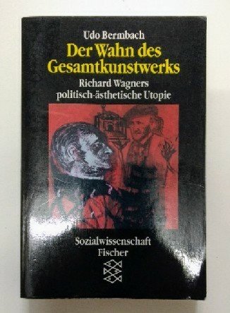 9783596122493: Der Wahn des Gesamtkunstwerks. Richard Wagners politisch-sthetische Utopie