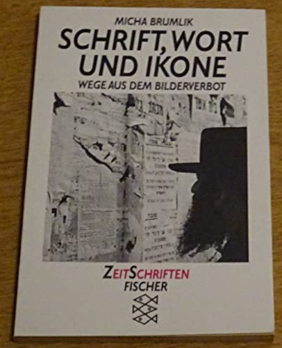 Schrift, Wort und Ikone: Wege aus dem Verbot der Bilder (ZeitSchriften Fischer) (German Edition) (9783596122578) by Brumlik, Micha