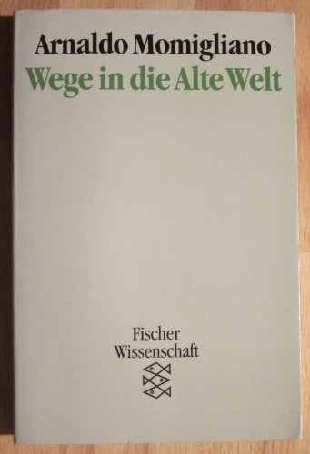 Wege in die Alte Welt.