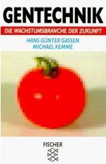 9783596122912: Gentechnik: Die Wachstumsbranche der Zunkunft - Kemme, Michael