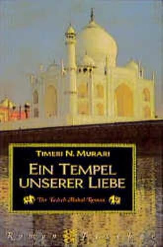 Beispielbild fr Ein Tempel unserer Liebe. Der Tadsch- Mahal- Roman. zum Verkauf von medimops