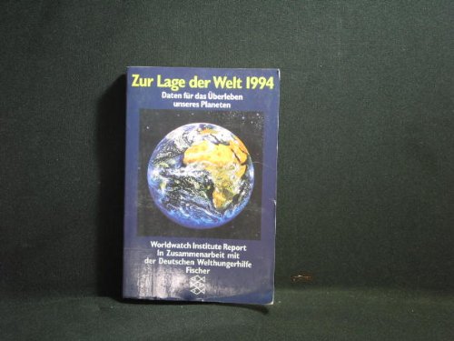 9783596123940: Zur Lage Der Welt 1994: Worldwatch Institute Report ; Daten Für Das Überleben Unseres Planeten