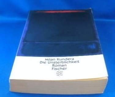 Beispielbild fr Die Unsterblichkeit : Roman / Milan Kundera. Aus dem Tschech. von Susanna Roth / Fischer ; 12409 zum Verkauf von Antiquariat Buchhandel Daniel Viertel