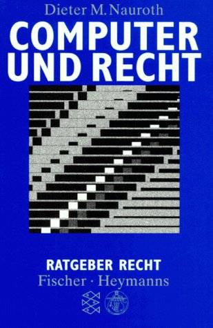 Beispielbild fr Computer und Recht Nauroth, Dieter M. zum Verkauf von tomsshop.eu