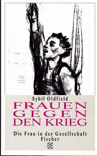 9783596125296: Frauen gegen den Krieg. Alternativen zum Militarismus 1900-1990