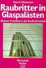 Stock image for Raubritter in Glaspalsten. Obskure Praktiken in der Kreditwirtschaft. for sale by medimops
