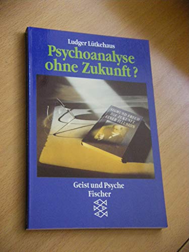 Beispielbild fr Psychoanalyse ohne Zukunft ? zum Verkauf von Antiquariat Walter Nowak