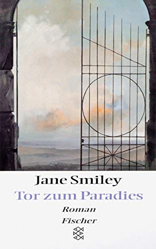 Tor zum Paradies. (9783596126422) by Smiley, Jane