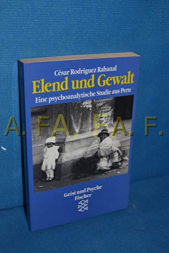 Stock image for Elend und Gewalt. Psychoanalytische Studie aus Peru. for sale by medimops