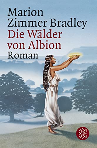 Die Wälder von Albion: Roman - Bradley, Marion Zimmer