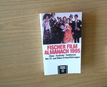 Stock image for Fischer Film Almanach 1995. Filme Festivals Tendenzen. Mit TV- und Video-Erstauffhrungen for sale by Kultgut