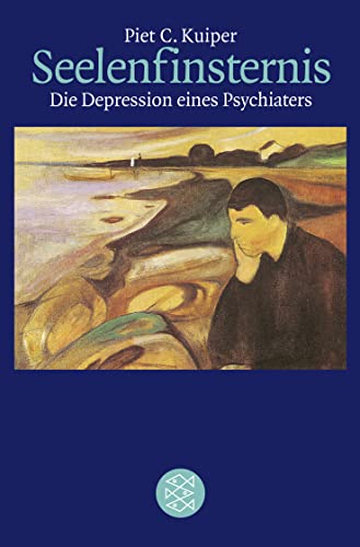Seelenfinsternis: Die Depression eines Psychiaters - C. Kuiper, Piet