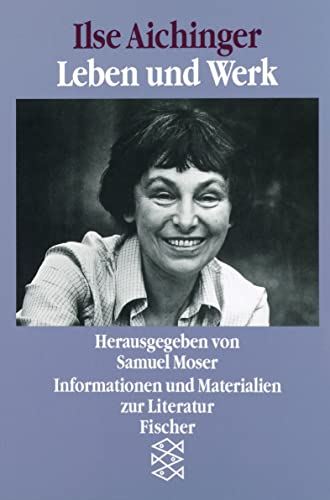 Ilse Aichinger: Leben und Werk. Informationen und Materialien zur Literatur. --- Aktualisierte un...