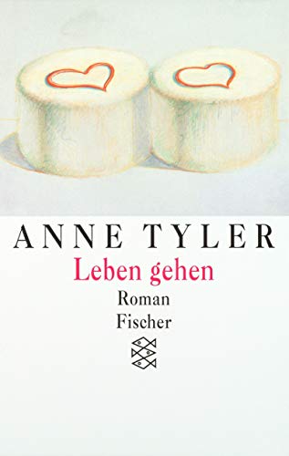 Leben gehen (9783596128082) by Tyler, Anne; Becker, Ulrike; Varrelmann, Claus