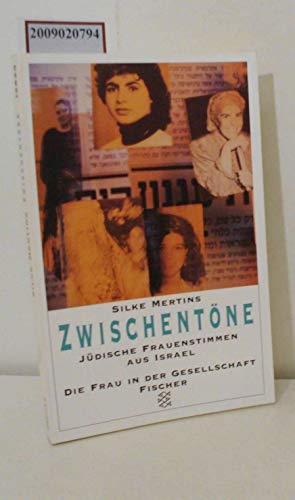 Stock image for Zwischentne: Jdische Frauenstimmen aus Israel for sale by DER COMICWURM - Ralf Heinig