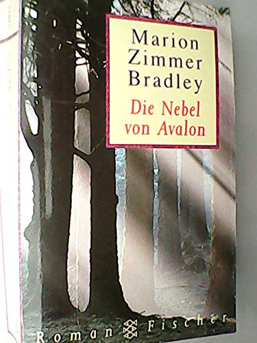 Die Nebel von Avalon : Roman / Marion Zimmer Bradley - Bradley, Marion Zimmer