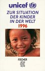 Beispielbild fr Zur Situation der Kinder in der Welt 1996 (Fischer Taschenbcher) zum Verkauf von Versandantiquariat Felix Mcke