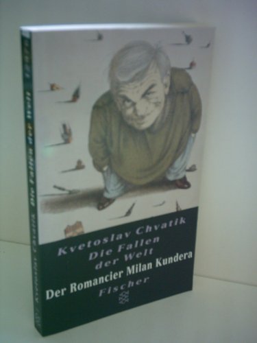 Beispielbild fr Die Fallen der Welt. Der Romancier Milan Kundera zum Verkauf von medimops