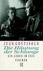 9783596129805: Die Hutungen der Schlange: Ein Leben im Exil by Goytisolo, Juan; Helmle, Eugen