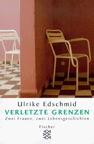 Stock image for Verletzte Grenzen. Zwei Frauen, zwei Lebensgeschichten. for sale by Antiquariat Bader Tbingen