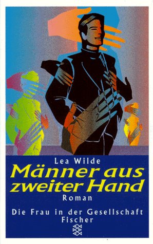 Männer aus zweiter Hand : Roman Lea Wilde