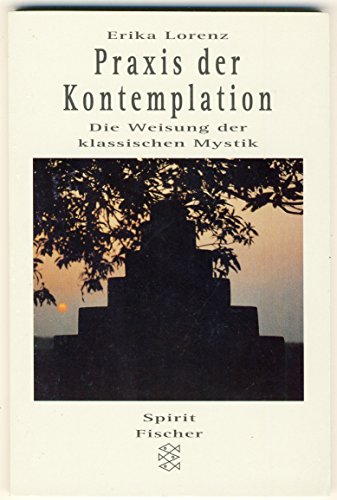 Stock image for Praxis der Kontemplation. Die Weisung der klassischen Mystik. for sale by medimops