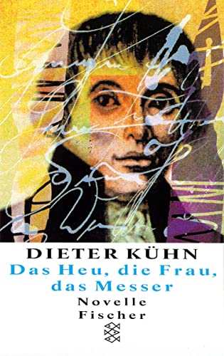 Das Heu, die Frau, das Messer. (9783596131716) by KÃ¼hn, Dieter