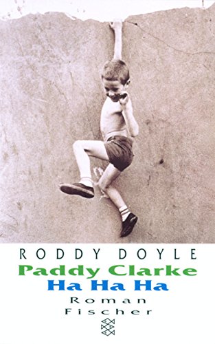 Paddy Clarke ha ha ha : Roman. Aus dem Engl. von Renate Orth-Guttmann / Fischer ; 13176 - Doyle, Roddy