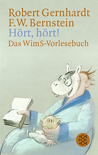 HÃ¶rt, hÃ¶rt. Das WimS- Vorlesebuch. (9783596132270) by Gernhardt, Robert; Bernstein, F. W.