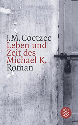 Leben und Zeit des Michael K (Fischer TaschenbÃ¼cher Allgemeine Reihe) (9783596132522) by Coetzee, J. M.