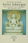 Beispielbild fr Gottes Schweigen. Die Antwort des Buddha fr unsere Zeiten. zum Verkauf von medimops