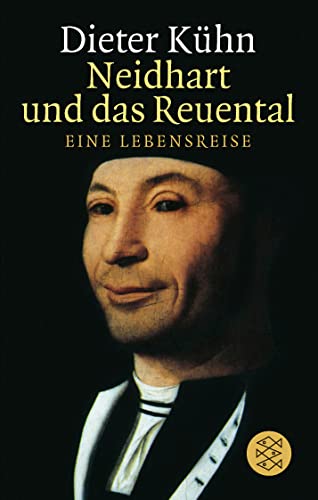 Neidhart und das Reuental. Eine Lebensreise. (Trilogie des Mittelalters, Bd. 2) Überarbeitete Neu...