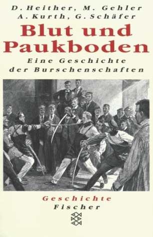 Stock image for Blut und Paukboden. Eine Geschichte der Burschenschaften. for sale by medimops