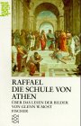 Raffael : Die Schule von Athen / Über das Lesen der Bilder. Übersetzt von Barbara Borg / Fischer 13385 / Reihe Kunststück. - Most, Glenn W.