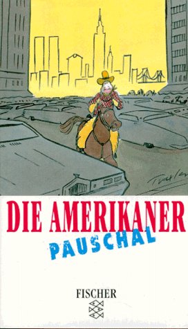 Imagen de archivo de Die Amerikaner pauschal. a la venta por Ravin Books