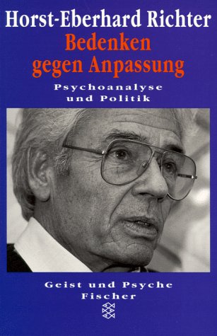Stock image for Bedenken gegen Anpassung. Psychoanalyse und Politik. for sale by medimops